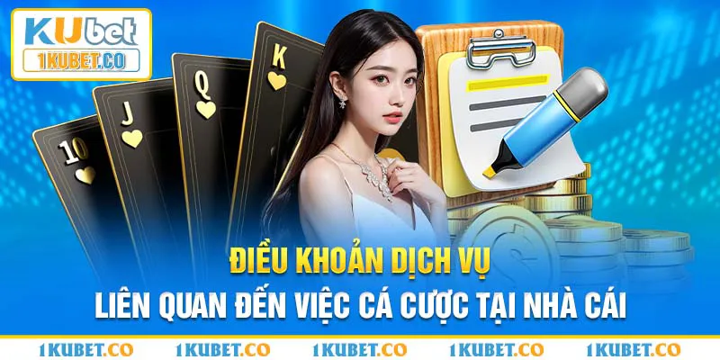 Điều khoản dịch vụ liên quan đến việc cá cược tại nhà cái