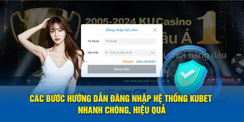 Các bước hướng dẫn đăng nhập hệ thống Kubet nhanh chóng, hiệu quả