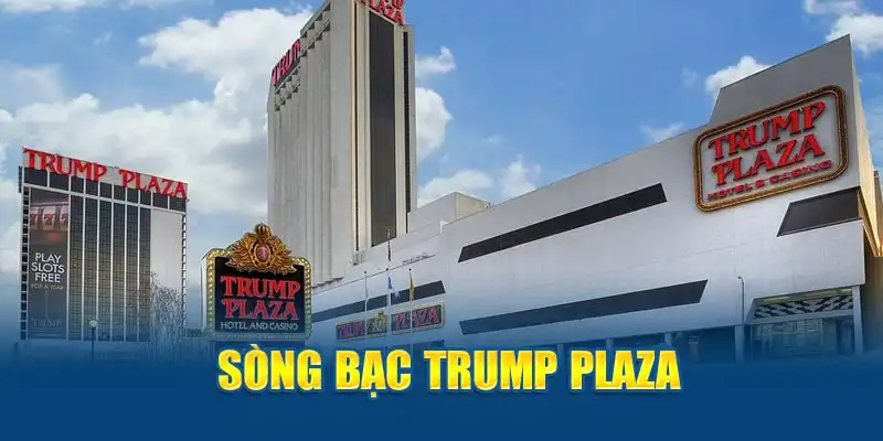 Sòng bạc Trump Plaza